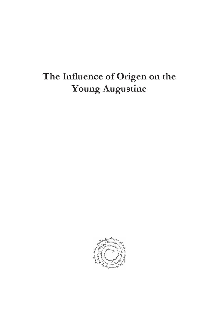 Influence of Origen on the Young Augustine by Heidl GyÃ¶rgy(Author)