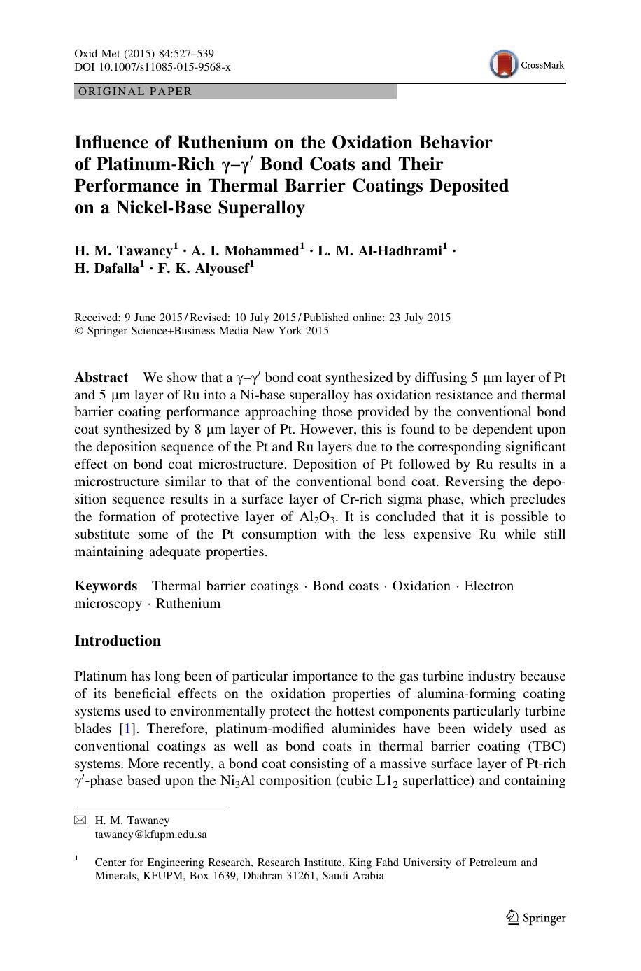 Influence of Ruthenium on the Oxidation Behavior of Platinum-Rich Î³âÎ³â² Bond Coats and Their Performance in Thermal Barrier Coatings Deposited on a Nickel-Base Superalloy by H. M. Tawancy & A. I. Mohammed & L. M. Al-Hadhrami & H. Dafalla & F. K. Alyousef