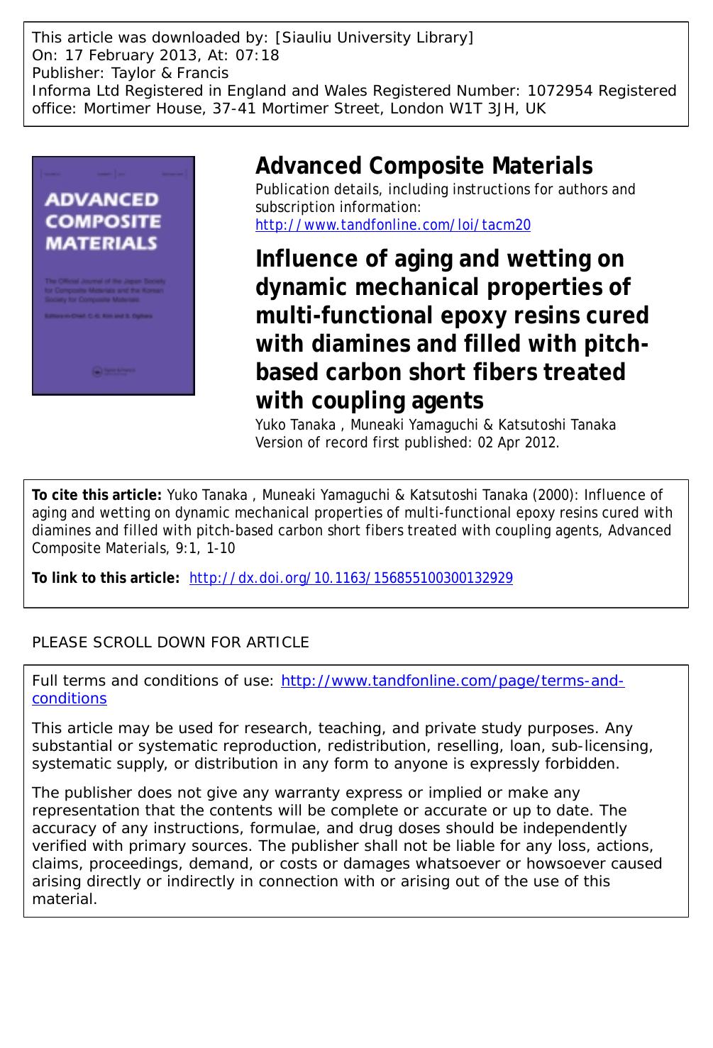 Influence of aging and wetting on dynamic mechanical properties of multi-functional epoxy resins cured with diamines and filled with pitch-based carbon short fibers treated with coupling agents by Yuko Tanaka Muneaki Yamaguchi & Katsutoshi Tanaka