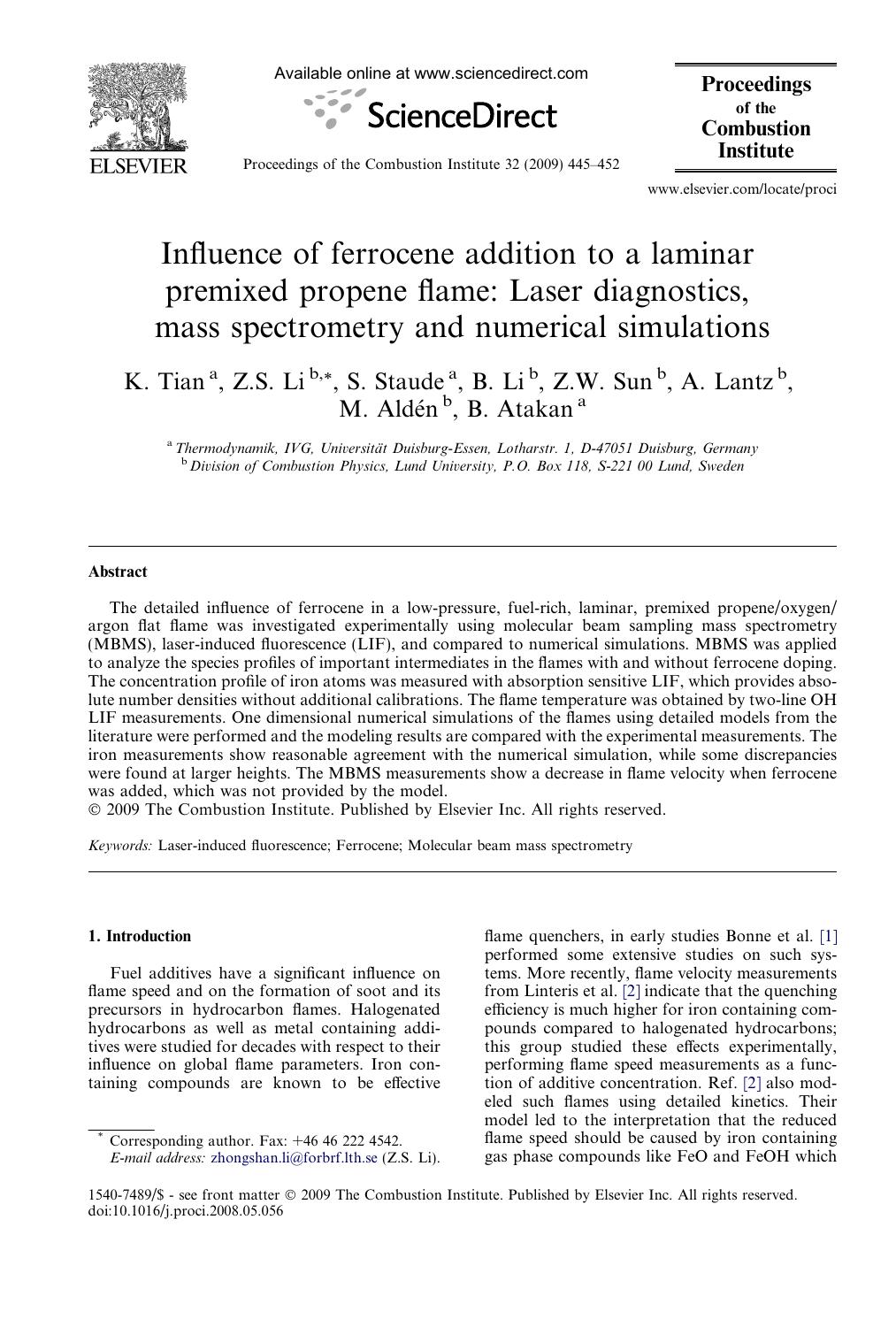 Influence of ferrocene addition to a laminar premixed propene flame: Laser diagnostics, mass spectrometry and numerical simulations by K. Tian; Z.S. Li; S. Staude; B. Li; Z.W. Sun; A. Lantz; M. Aldén; B. Atakan