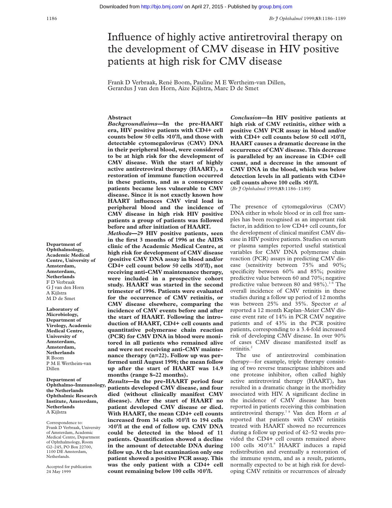 Influence of highly active antiretroviral therapy on the development of CMV disease in HIV positive patients at high risk for CMV disease by Verbraak F. Boom R. et al