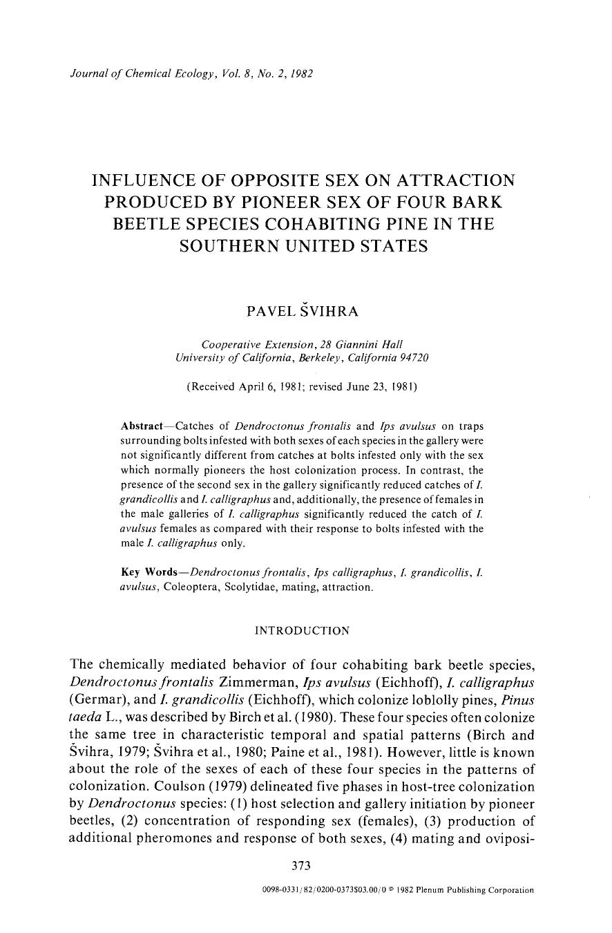 Influence of opposite sex on attraction produced by pioneer sex of four bark beetle species cohabiting pine in the Southern United States by Unknown
