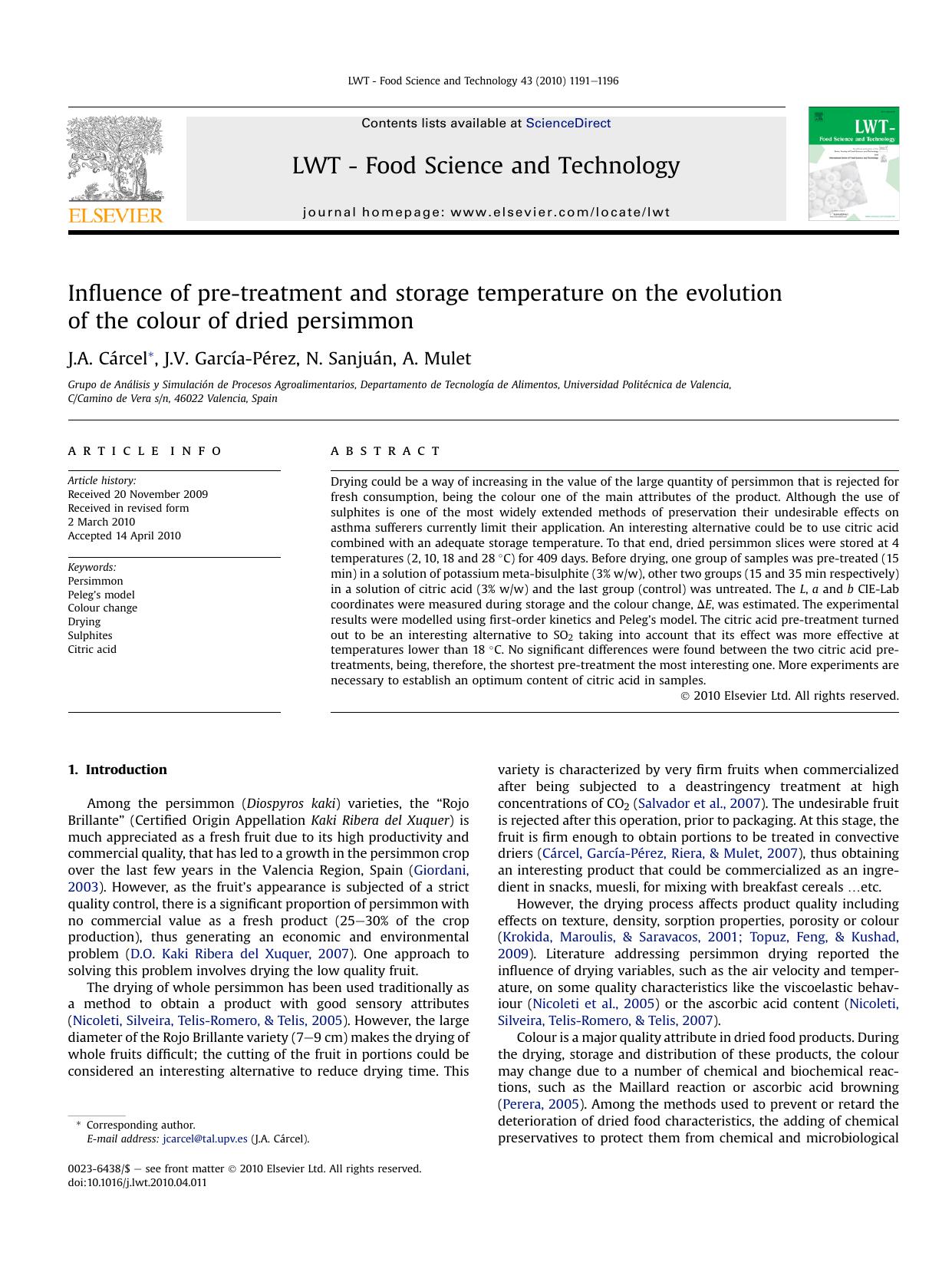 Influence of pre-treatment and storage temperature on the evolution of the colour of dried persimmon by J.A. CArcel; J.V. GarcIa-PErez; N. SanjuAn; A. Mulet