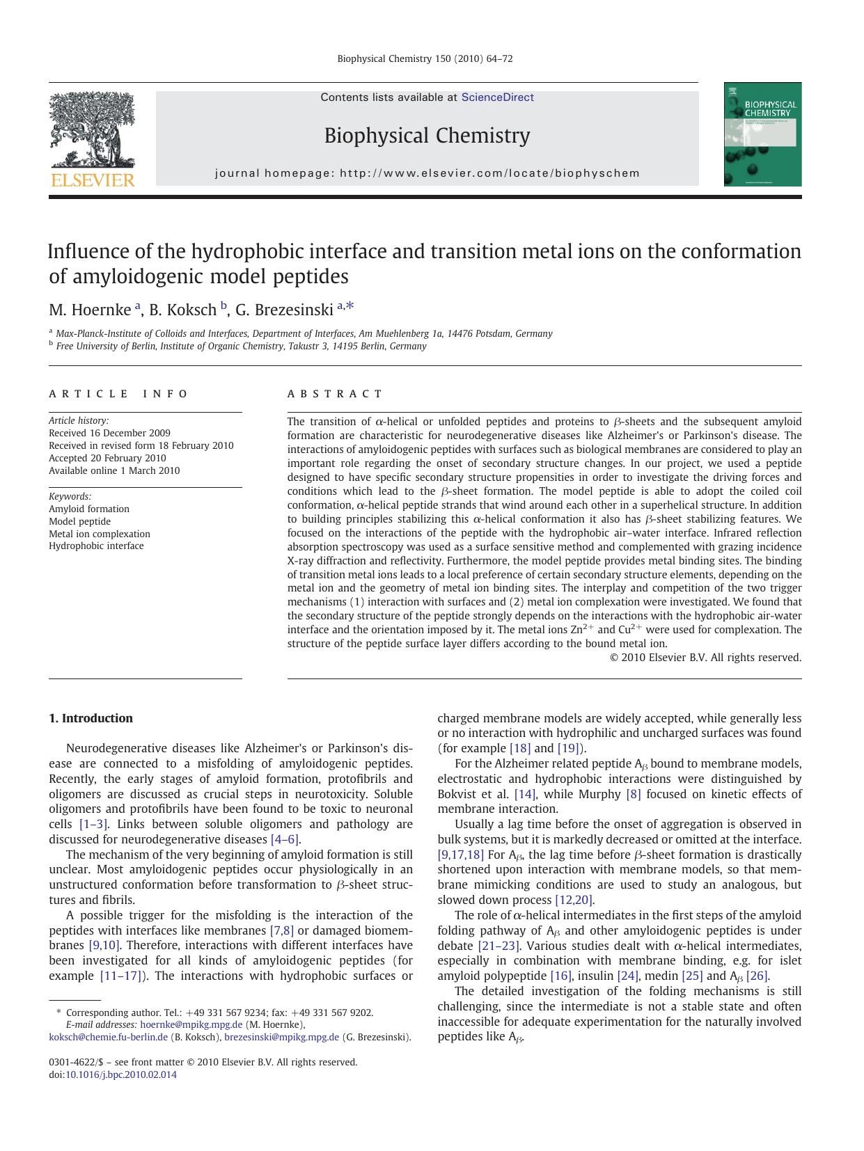 Influence of the hydrophobic interface and transition metal ions on the conformation of amyloidogenic model peptides by M. Hoernke; B. Koksch; G. Brezesinski