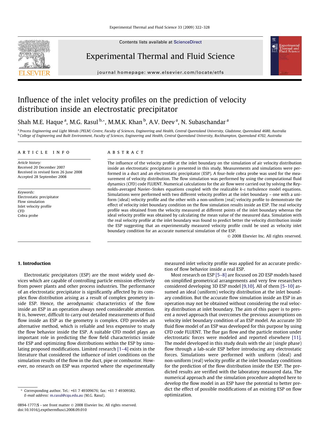 Influence of the inlet velocity profiles on the prediction of velocity distribution inside an electrostatic precipitator by Shah M.E. Haque; M.G. Rasul; M.M.K. Khan; A.V. Deev; N. Subaschandar