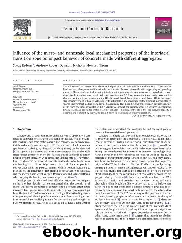 Influence of the micro- and nanoscale local mechanical properties of the interfacial transition zone on impact behavior of concrete made with different aggregates by Savaş Erdem & Andrew Robert Dawson & Nicholas Howard Thom