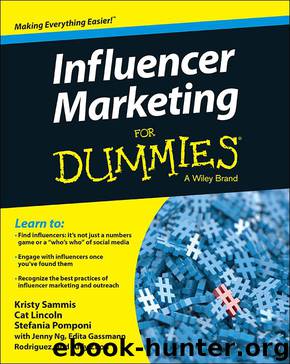 Influencer Marketing For Dummies by Kristy Sammis & Cat Lincoln & Stefania Pomponi & Jenny Ng & Edita Gassmann Rodriguez & Judy Zhou