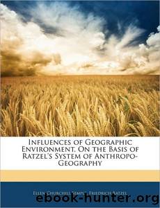 Influences of Geographic Environment by Ellen Churchill Semple