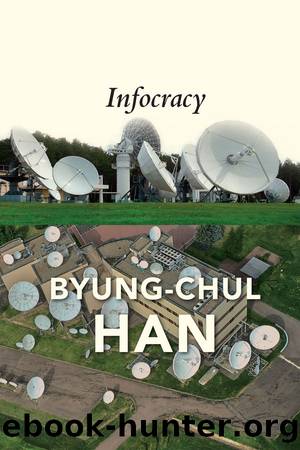 Infocracy by Byung-Chul Han