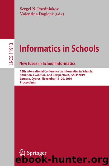 Informatics in Schools. New Ideas in School Informatics by Sergei N. Pozdniakov & Valentina Dagienė