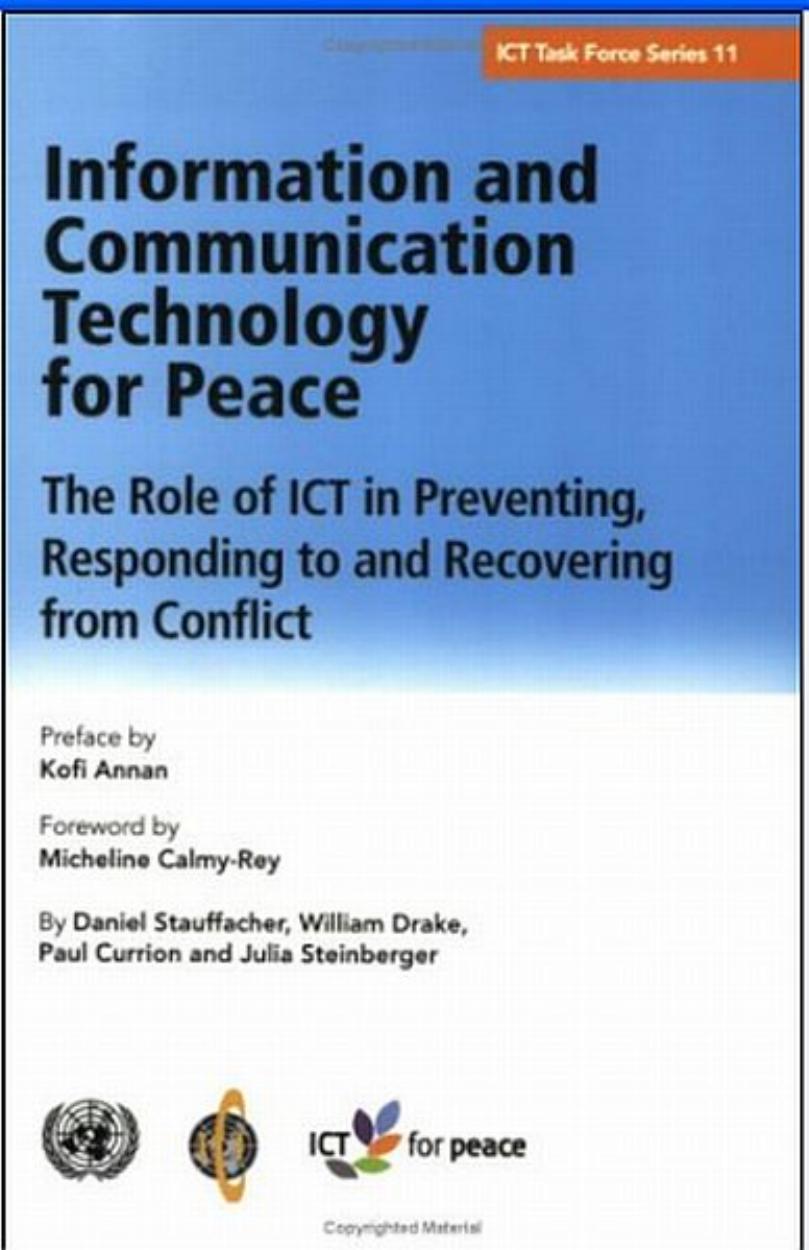 Information And Communication Technology for Peace: The Role of Ict in Preventing, Responding to And Recovering from Conflict by Daniel Stauffacher William Drake Paul Currion