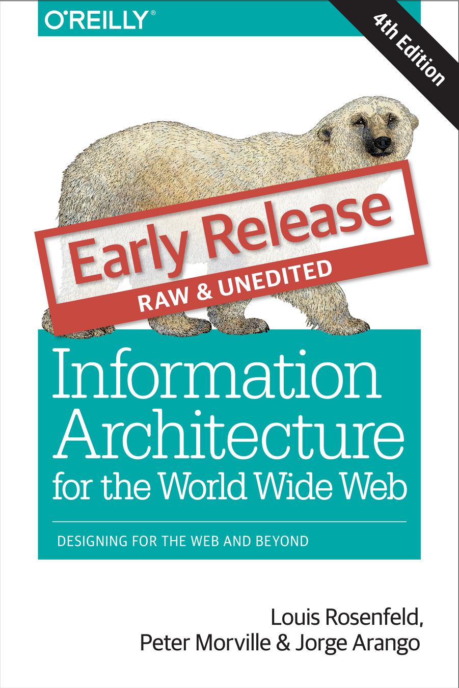 Information Architecture: For the Web and Beyond by Louis Rosenfeld
