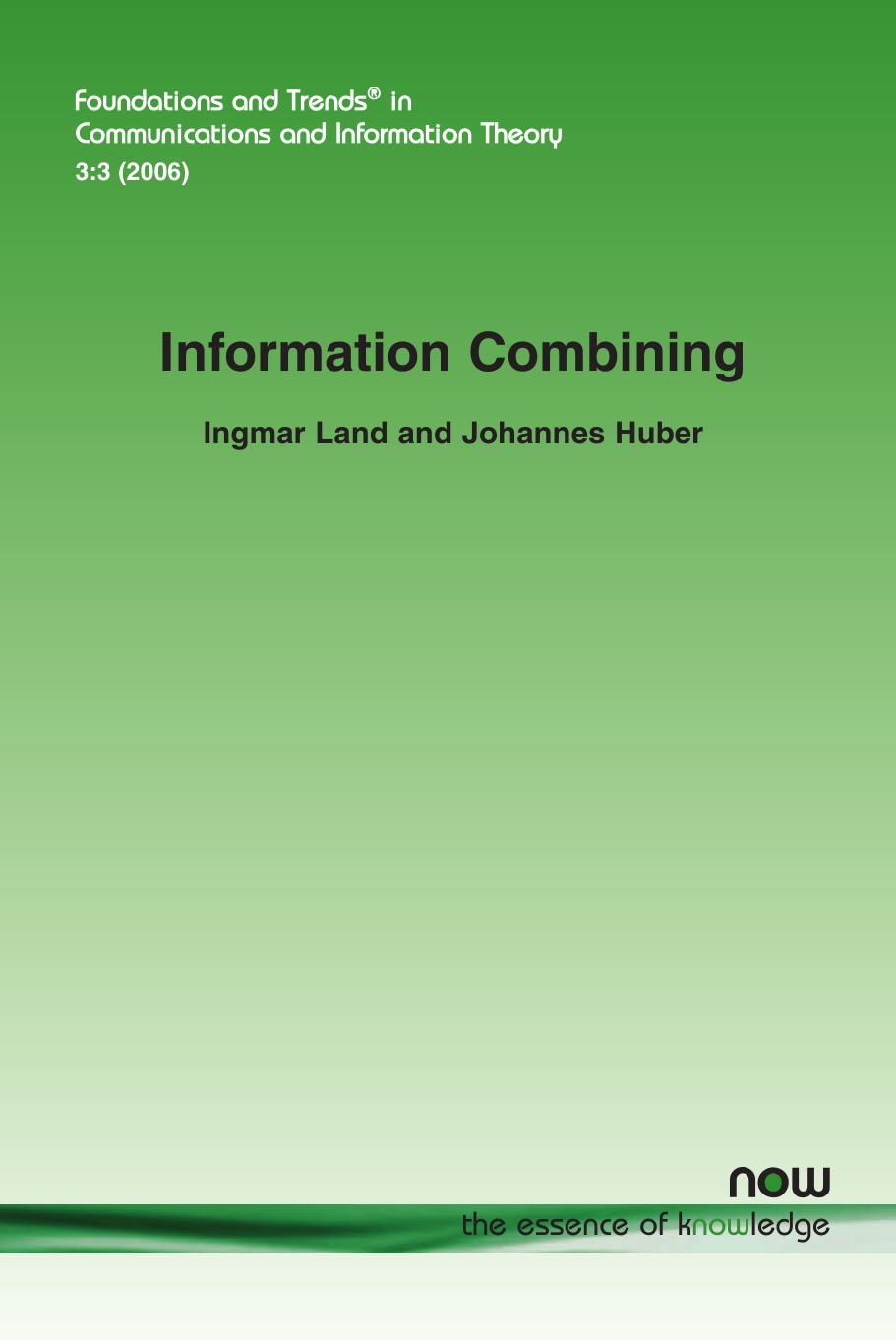 Information Combining (Foundations and Trends in Communications and Information Theory) by Ingmar Land Johannes Huber