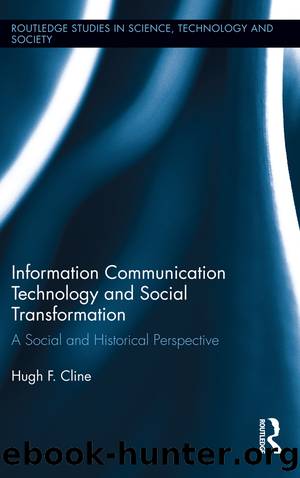 Information Communication Technology and Social Transformation by Hugh F. Cline