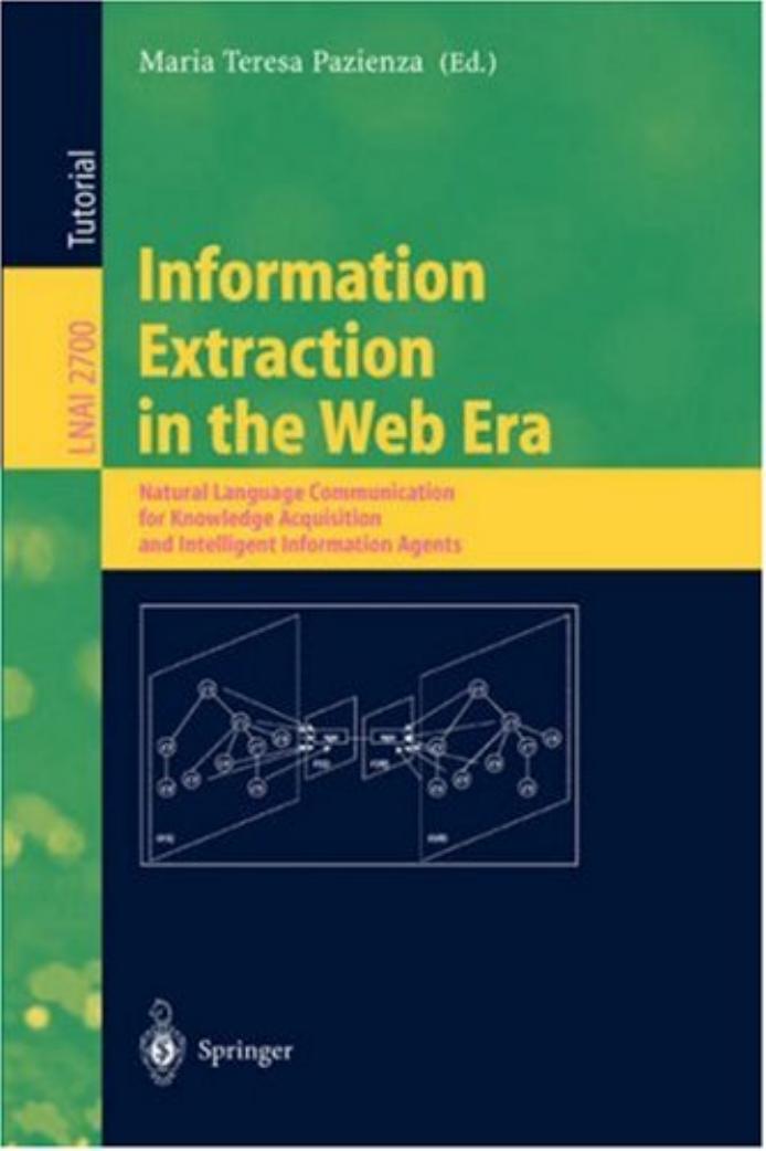 Information Extraction In The Web Era Natural Language Communication For Knowledge Acquisition by Unknown