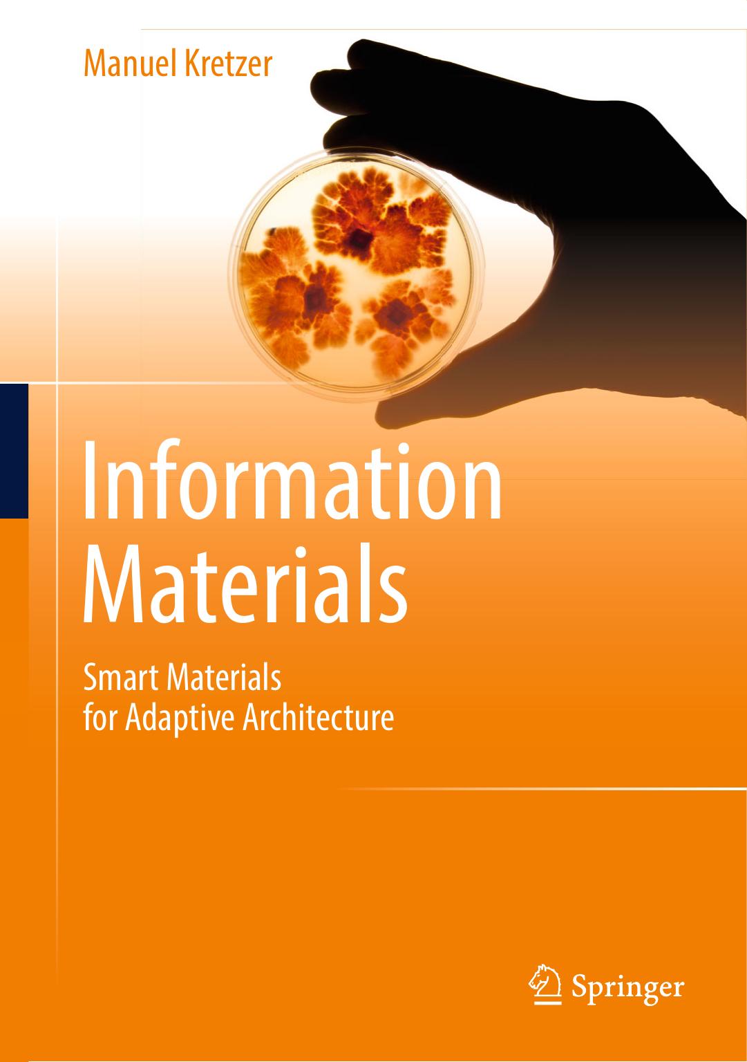 Information Materials: Smart Materials for Adaptive Architecture by Manuel Kretzer (auth.)
