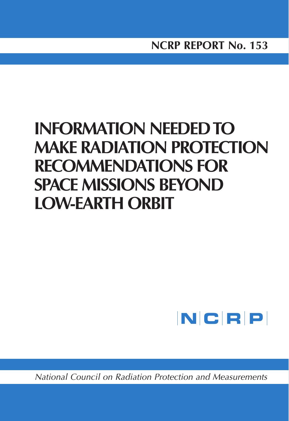 Information Needed to Make Radiation Protection Recommendations for Space Missions Beyond Low-Earth Orbit by National Council on Radiation Protection