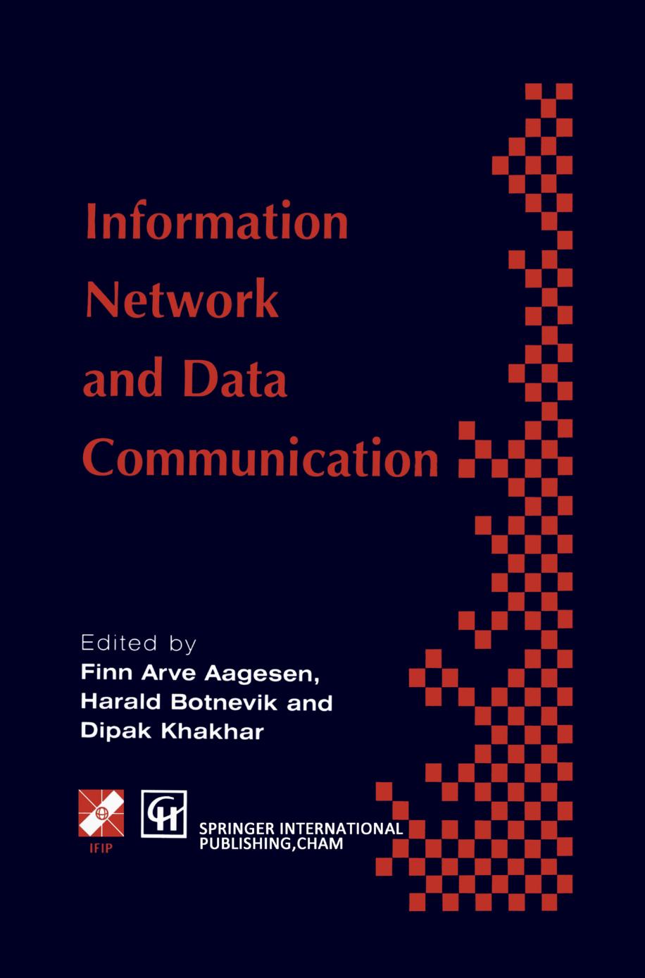 Information Network and Data Communication: Teleservice architecture and engineering by Finn Arve Aagesen Harald Botnevik Dipak Khakhar (eds.)
