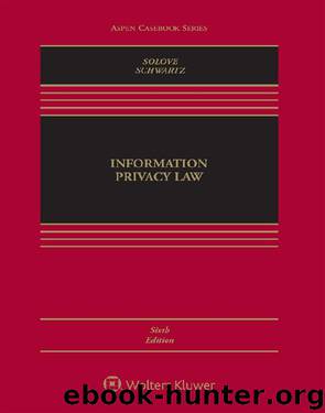 Information Privacy Law by Daniel J. Solove Paul M. Schwartz