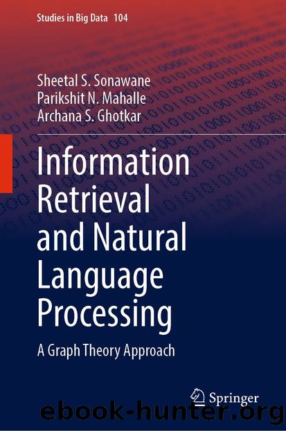 Information Retrieval and Natural Language Processing by Sheetal S. Sonawane & Parikshit N. Mahalle & Archana S. Ghotkar