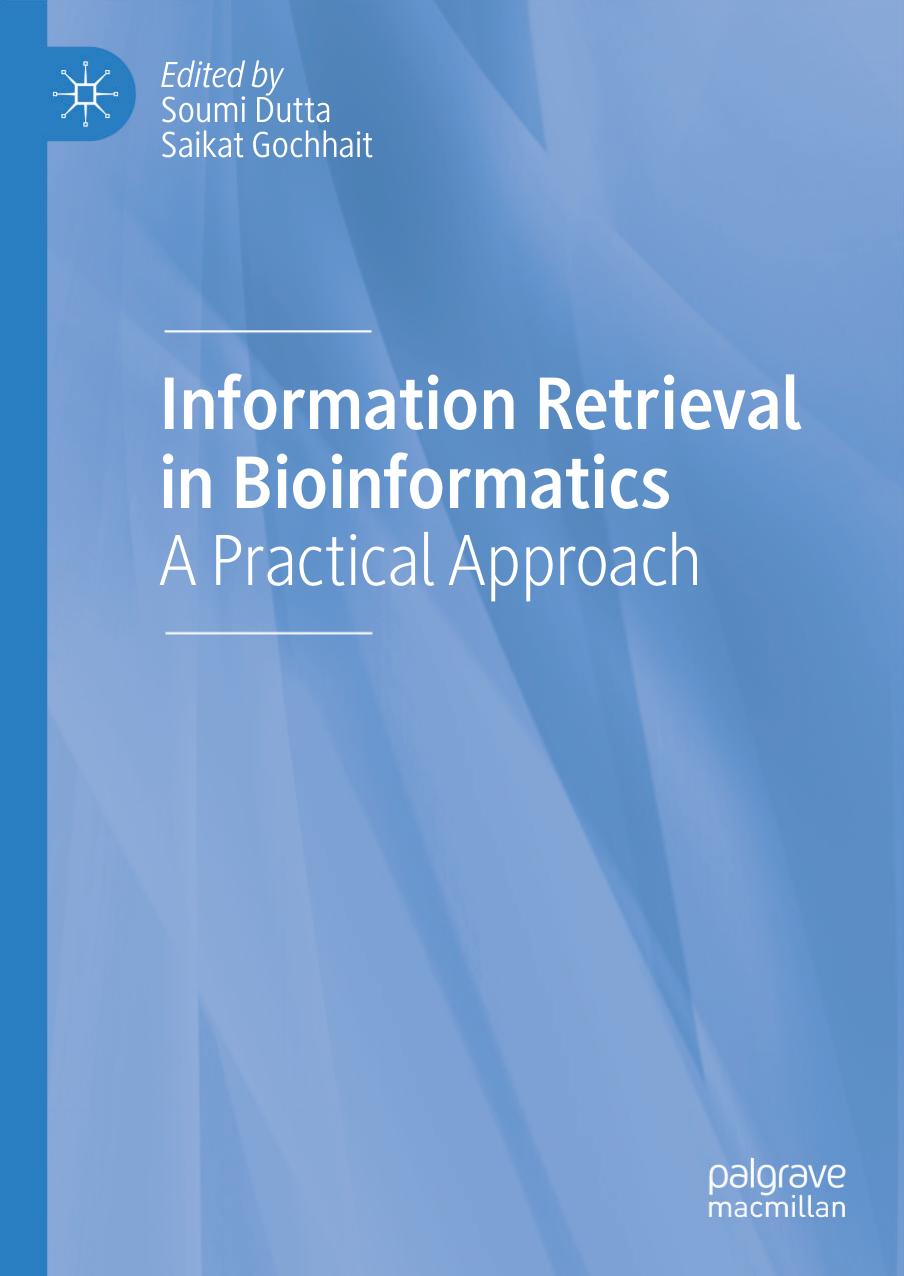 Information Retrieval in Bioinformatics: A Practical Approach by Soumi Dutta Saikat Gochhait
