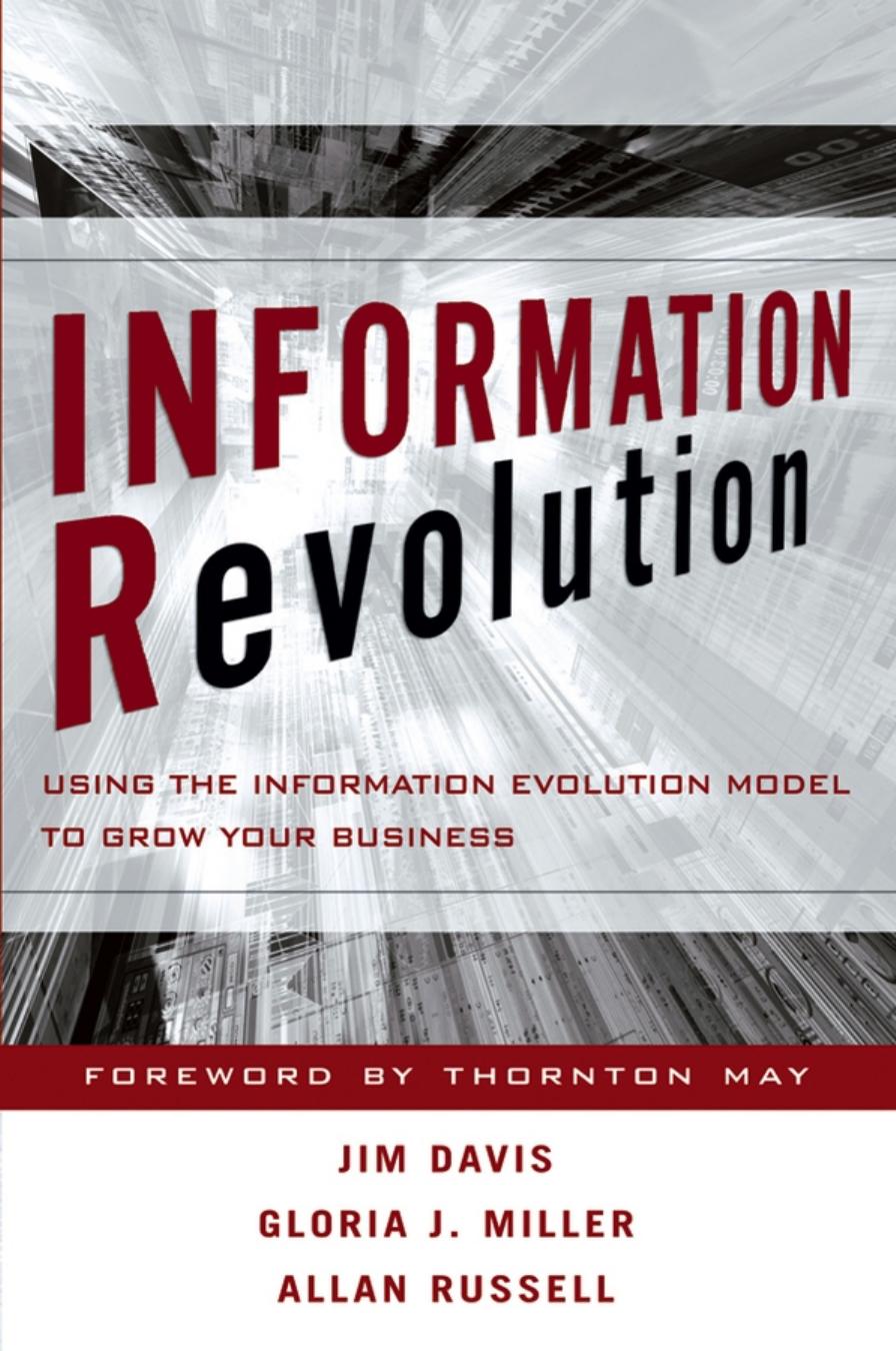 Information Revolution: Using the Information Evolution Model to Grow Your Business by Jim Davis