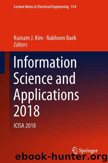 Information Science and Applications 2018 by Kuinam J. Kim & Nakhoon Baek