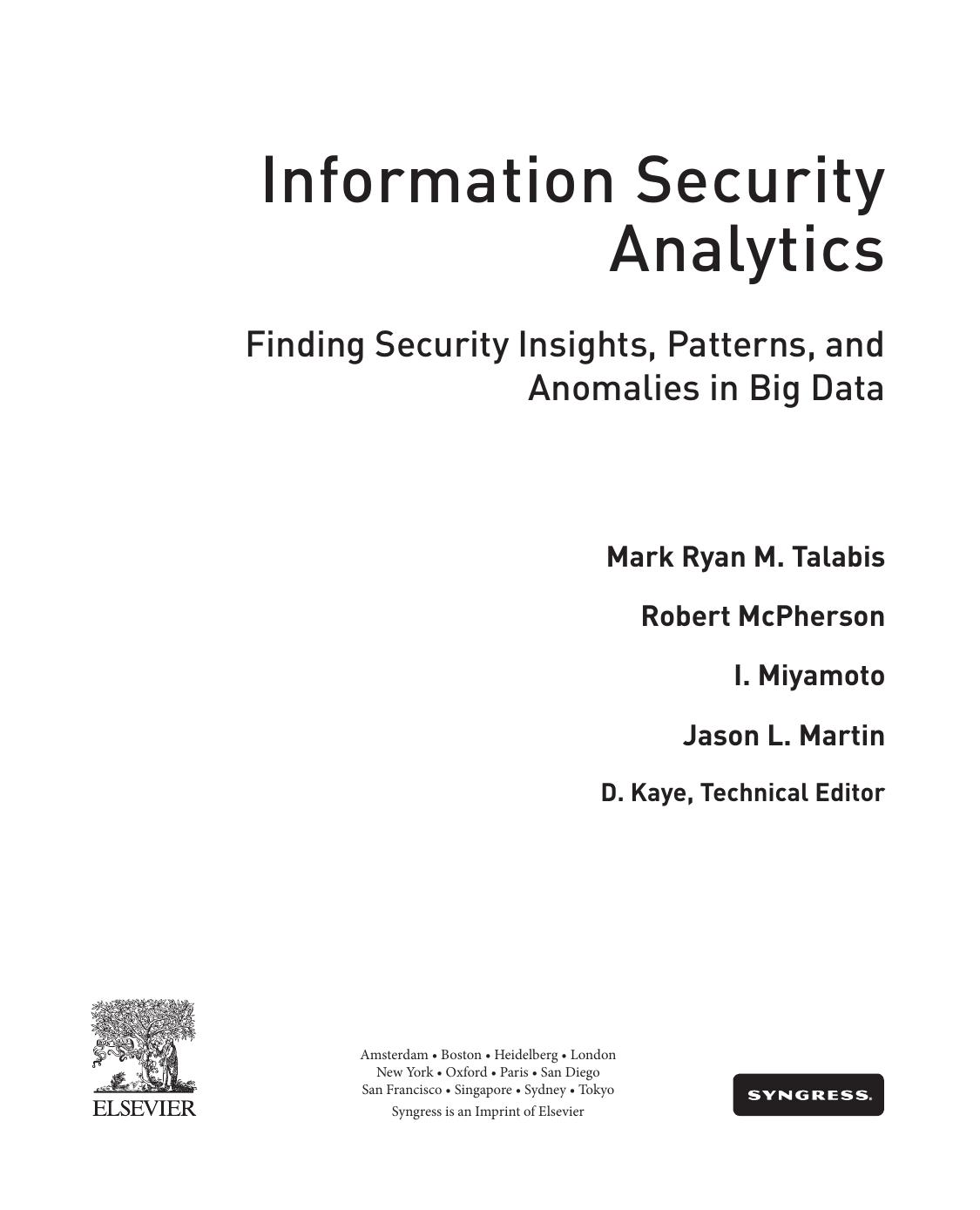 Information Security Analytics: Finding Security Insights, Patterns, and Anomalies in Big Data by Mark Talabis Robert McPherson I Miyamoto Jason Martin