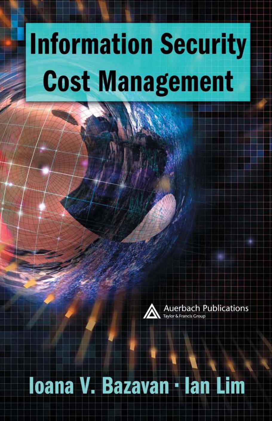 Information Security Cost Management by Ioana V. Bazavan Ian Lim