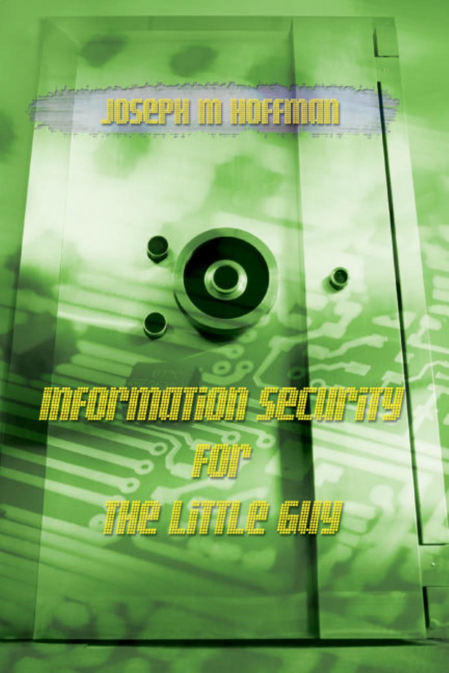 Information Security For The Little Guy by Joseph Hoffman