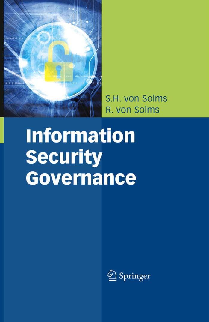Information Security Governance by S.H. Solms Rossouw Solms (auth.)