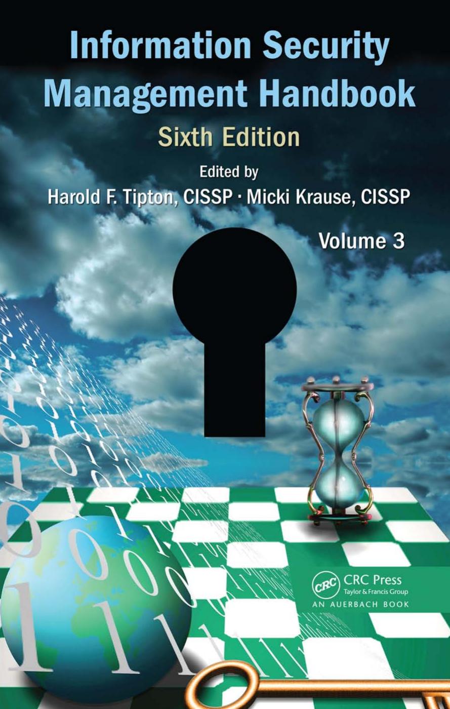 Information Security Management Handbook, 6th Edition by Harold F. Tipton Micki Krause