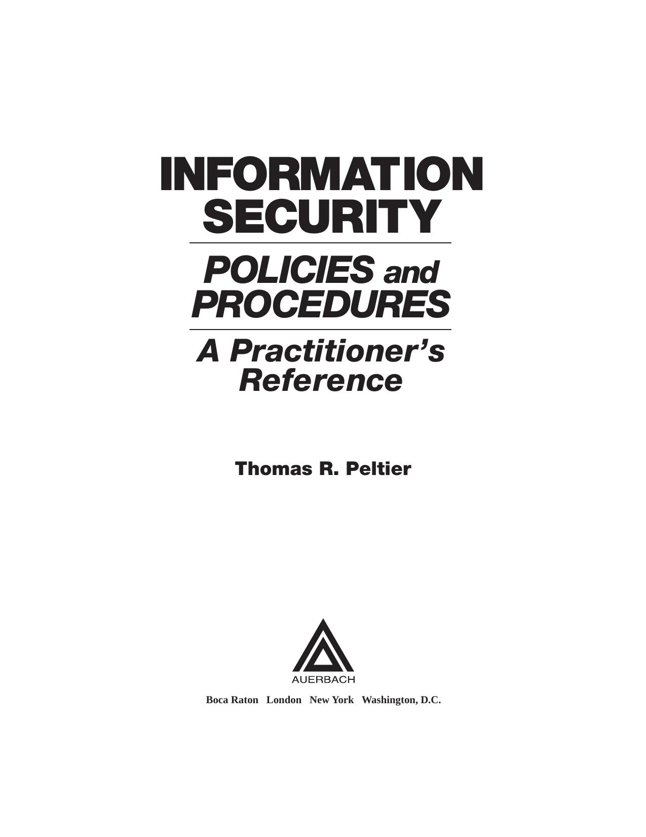 Information Security Policies and Procedures: A Practitioner's Reference by Thomas R. Peltier