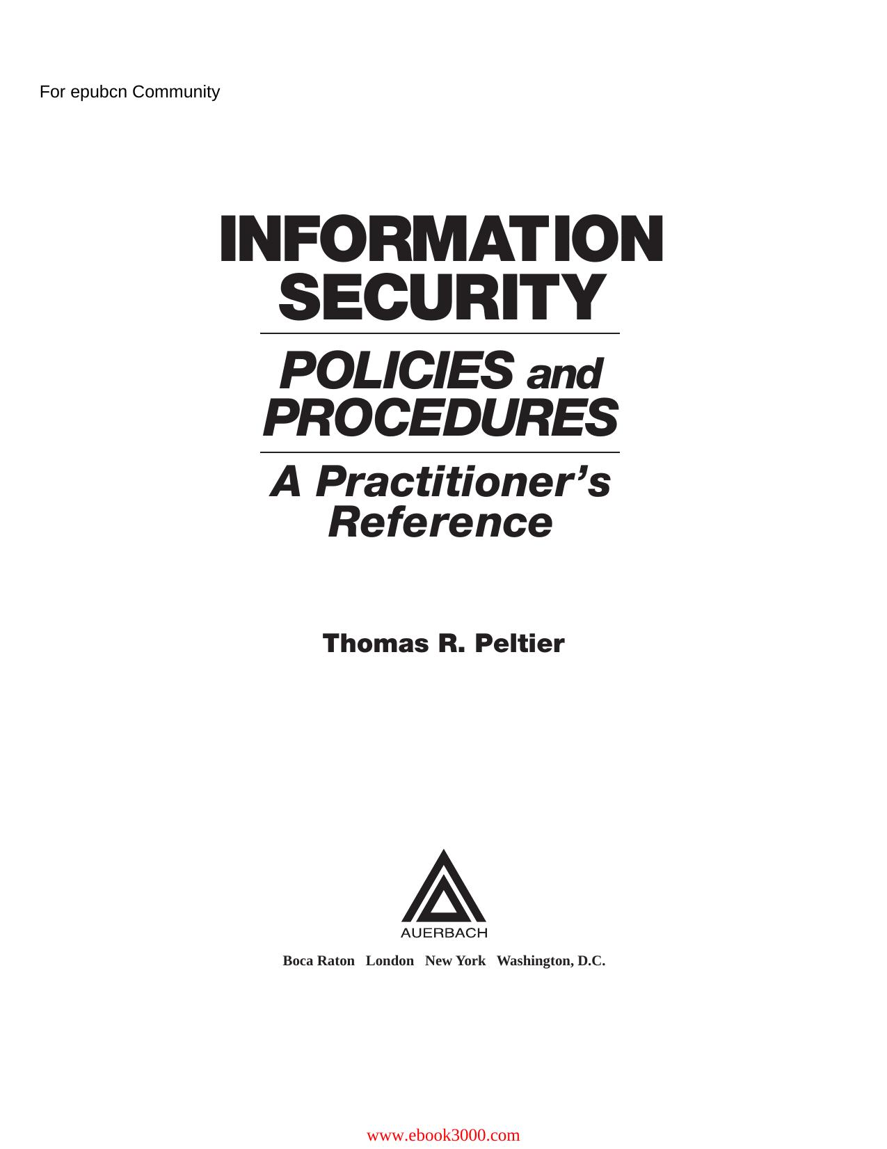 Information Security Policies and Procedures: A Practitioner's Reference by Unknow