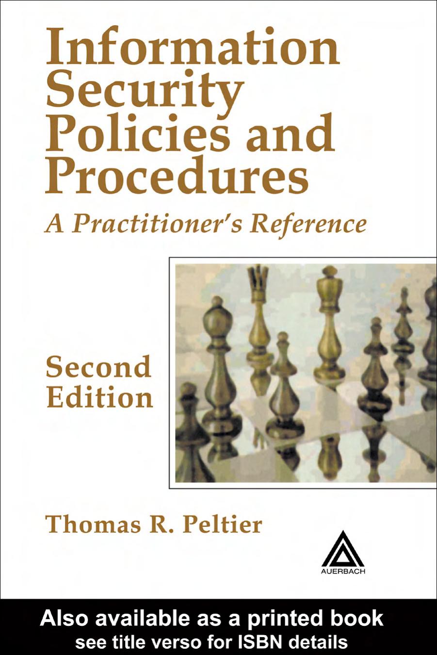 Information Security Policies and Procedures: A Practitioner's Reference, Second Edition by Thomas R. Peltier