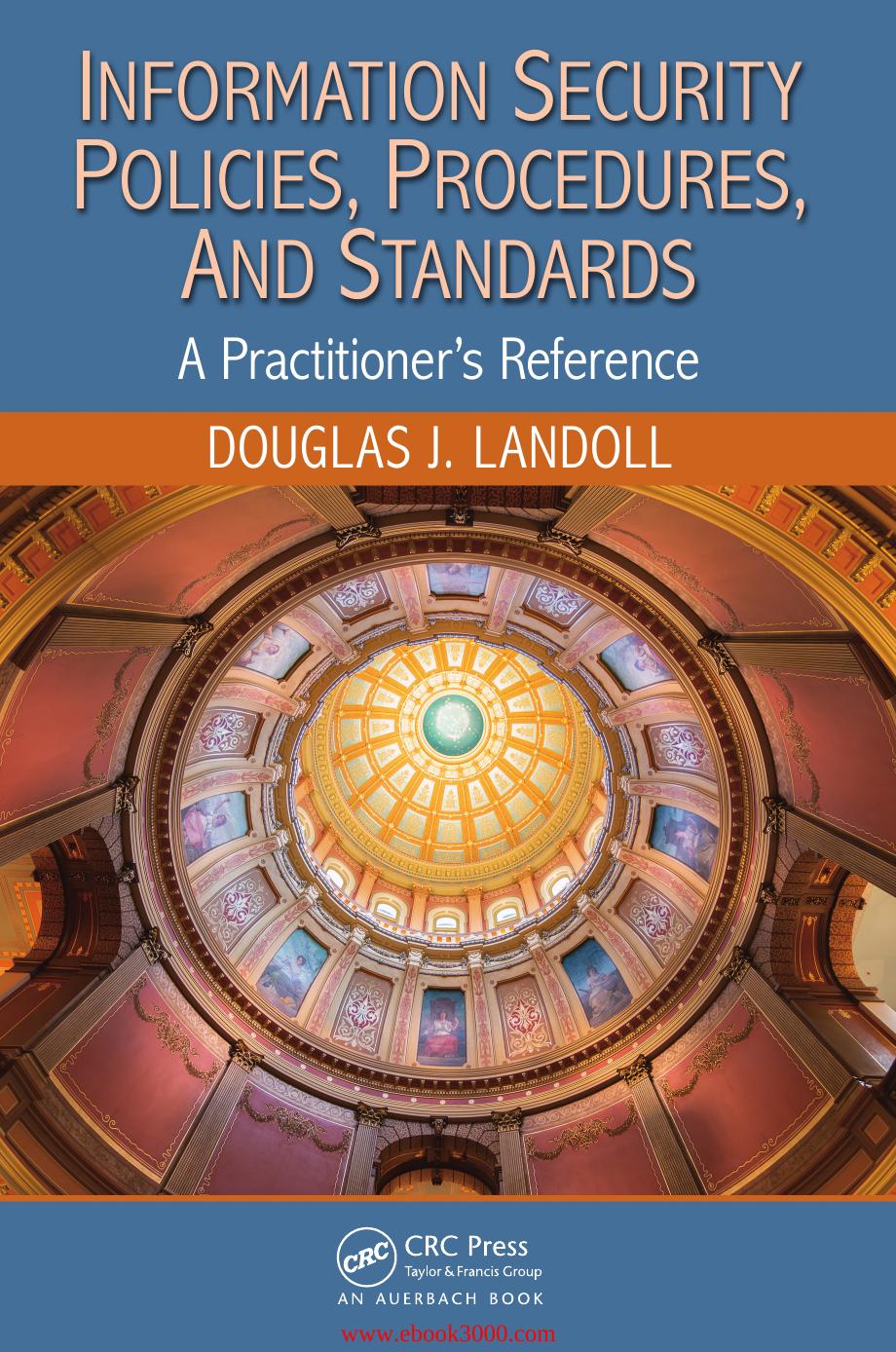 Information Security Policies, Procedures, and Standards: A Practitioner's Reference by Unknow