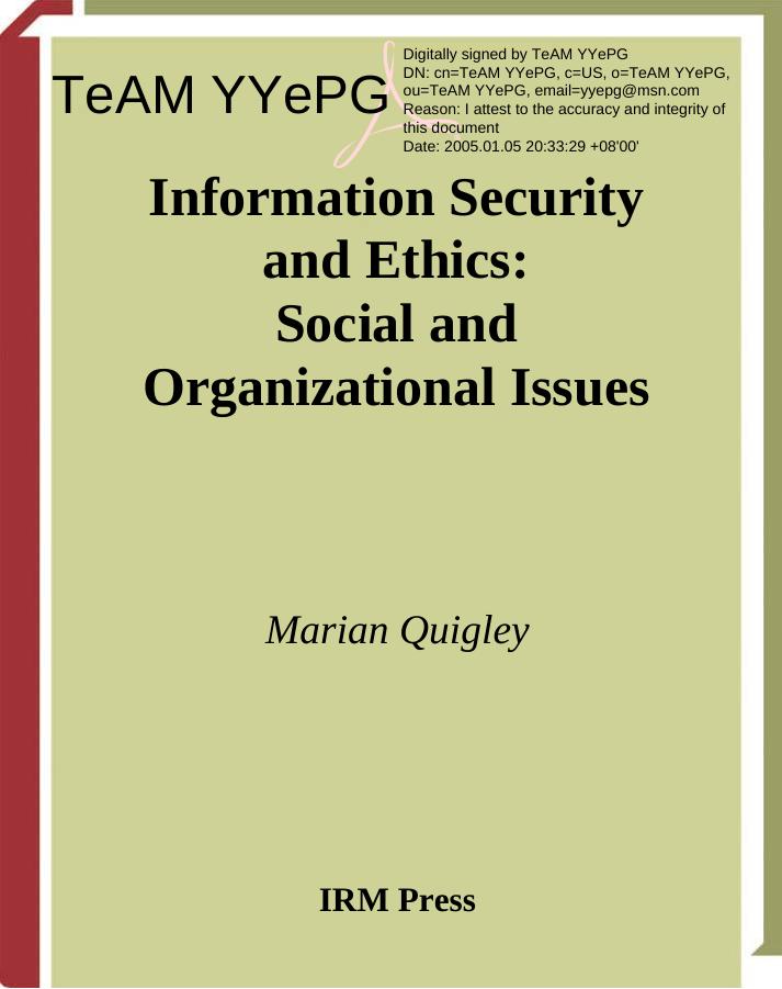 Information Security and Ethics: Social and Organizational Issues by Quigley M. (Ed)