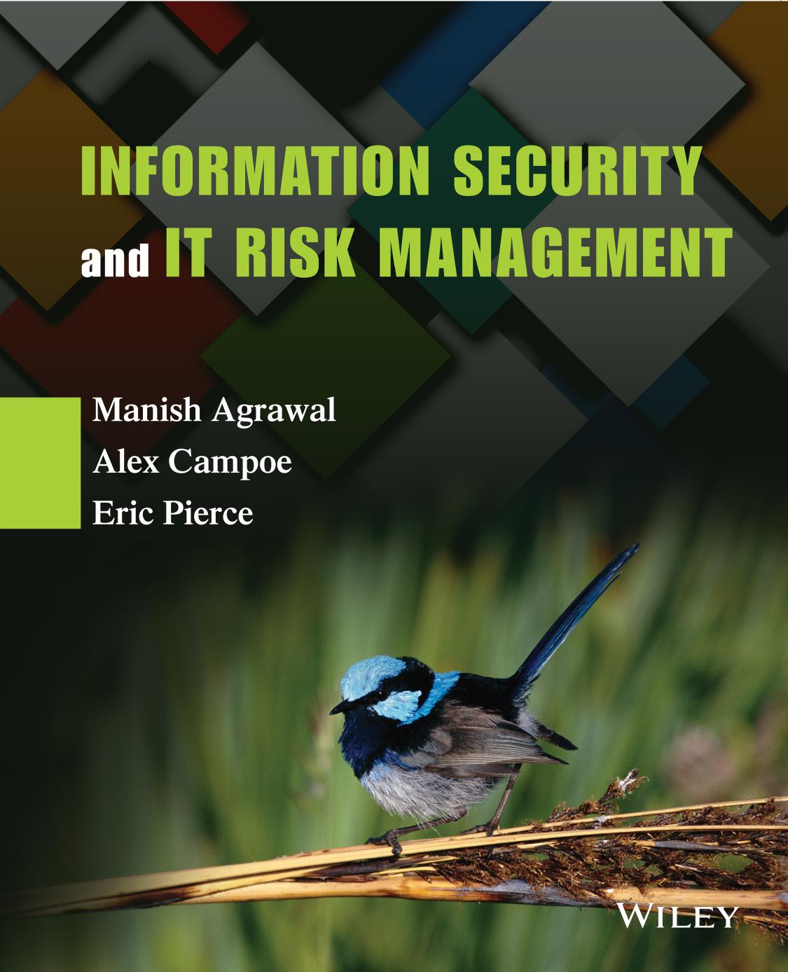 Information Security and IT Risk Management by Manish Agrawal Alex Campoe Eric Pierce