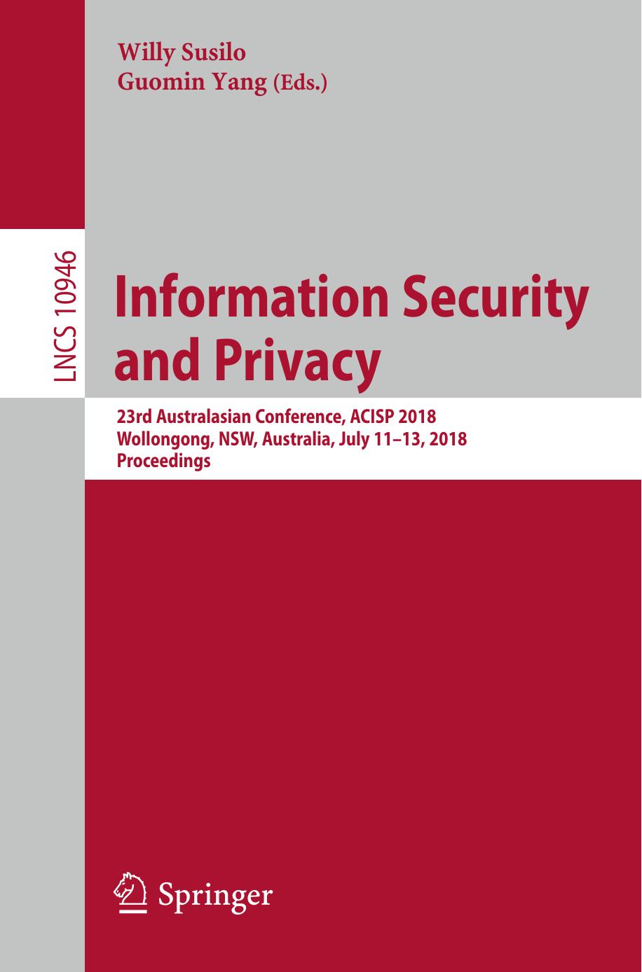 Information Security and Privacy by Willy Susilo Guomin Yang