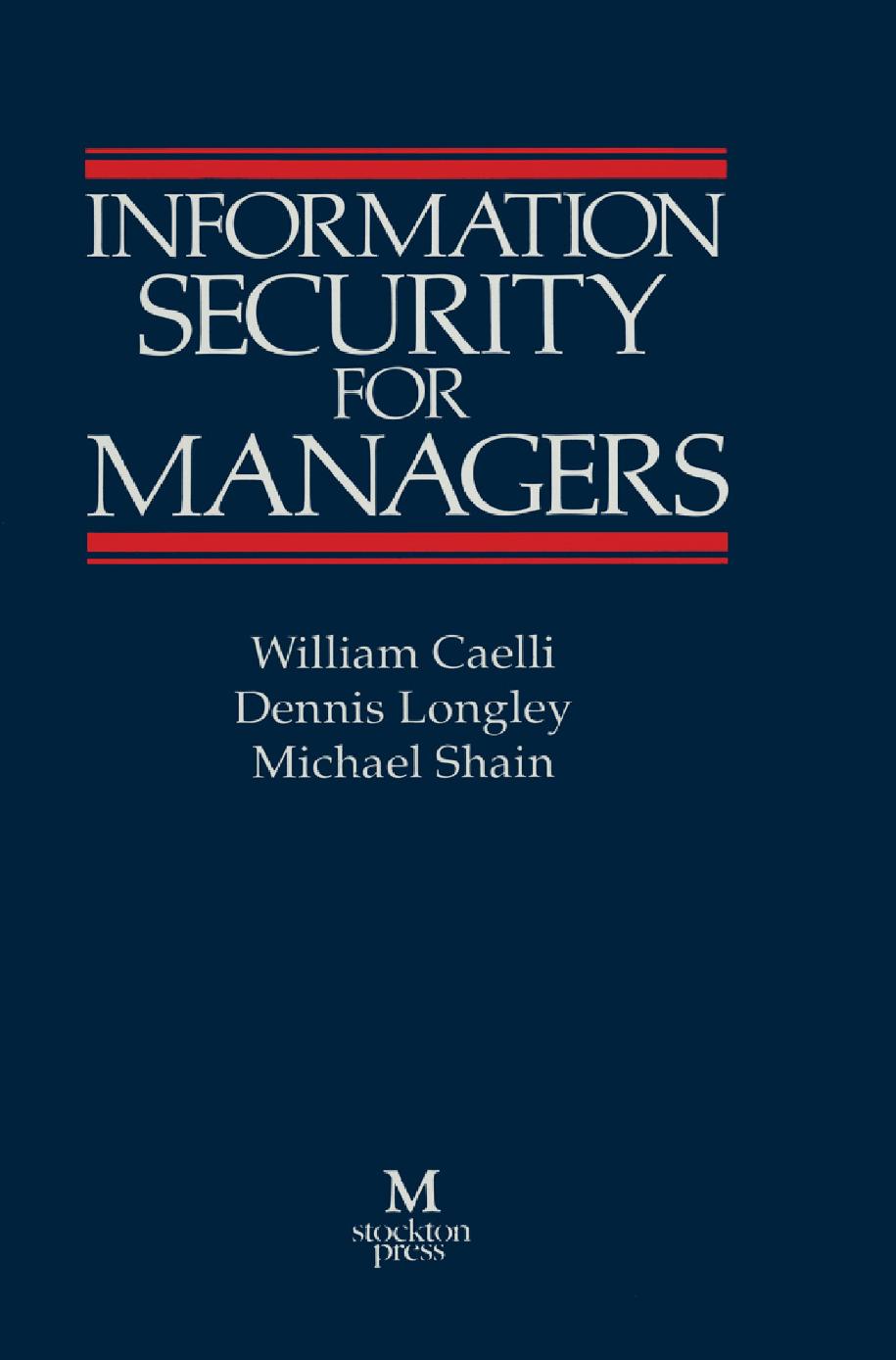 Information Security for Managers by William Caelli