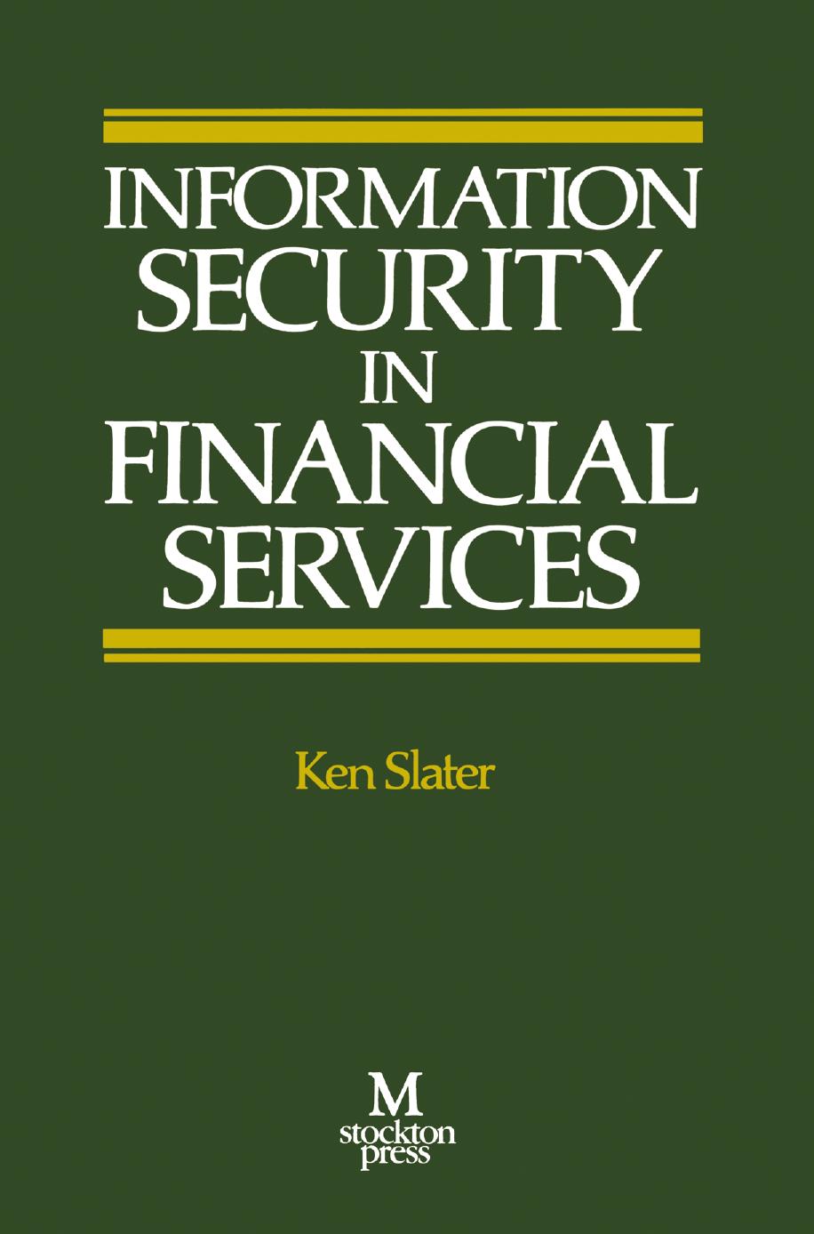 Information Security in Financial Services by Ken Slater (auth.)