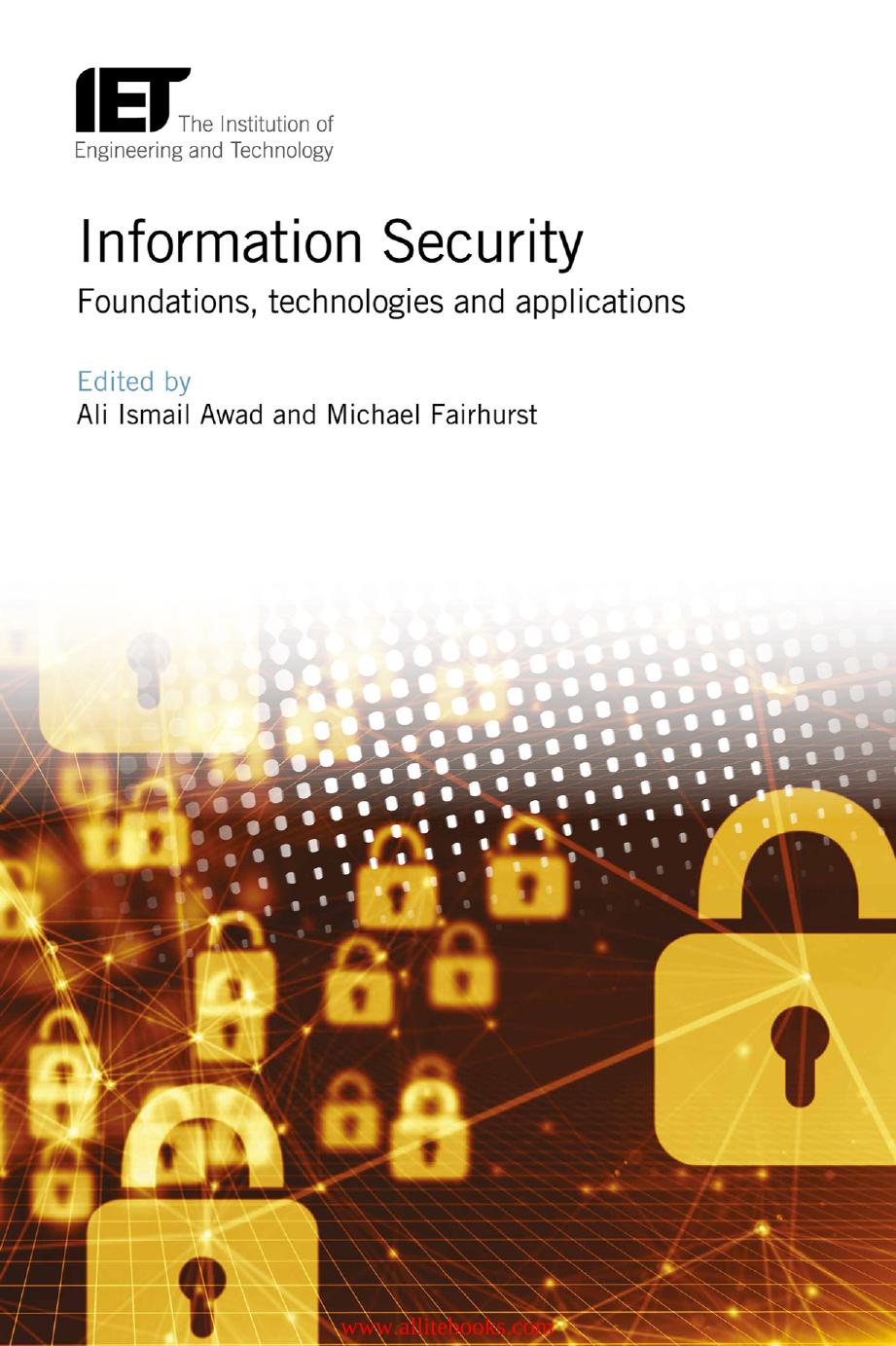 Information Security: Foundations, Technologies and Applications by Ali Ismail Awad & Michael Fairhurst