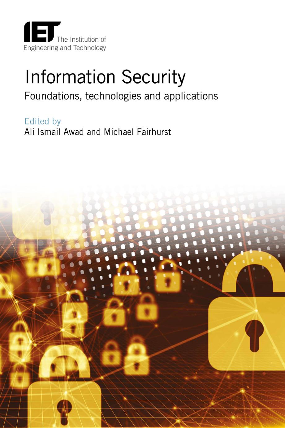 Information Security: Foundations, technologies and applications by Ali Ismail Awad and Michael Fairhurst