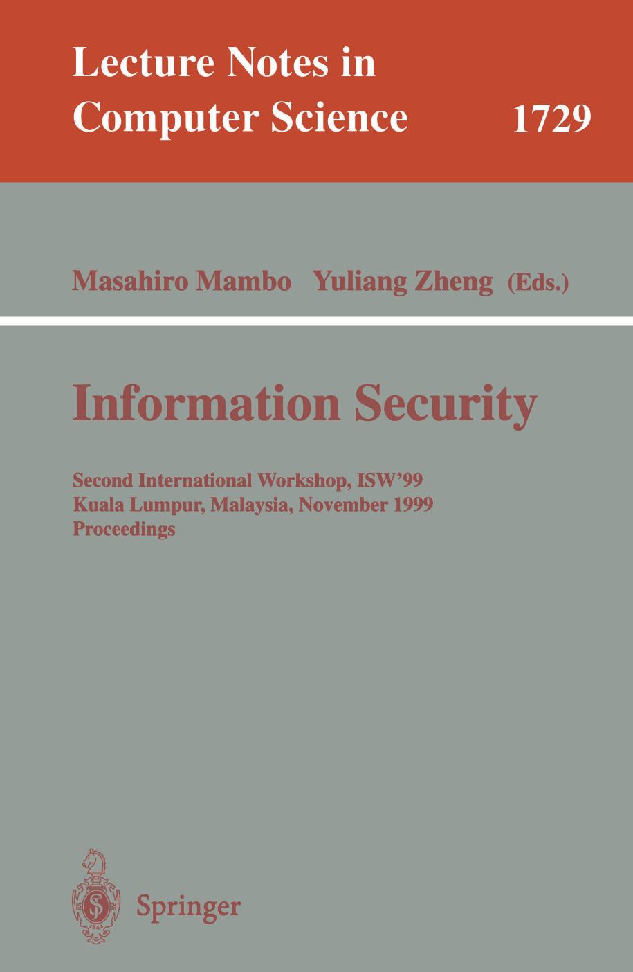 Information Security: Second InternationalWorkshop, ISWâ99 Kuala Lumpur, Malaysia, November 6-7, 1999 Proceedings by Masahiro Mambo Yuliang Zheng (auth.)