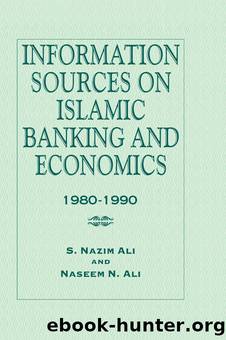 Information Sources on Islamic Banking and Economics by S. Nazim Ali Naseem N. Ali