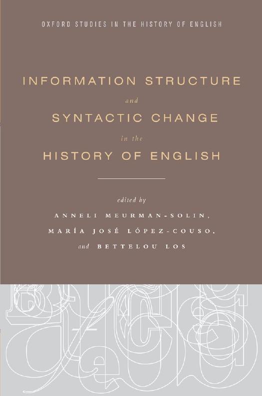 Information Structure and Syntactic Change in the History of English by Anneli Meurman-Solin Maria Jose Lopez-Couso Bettelou Los