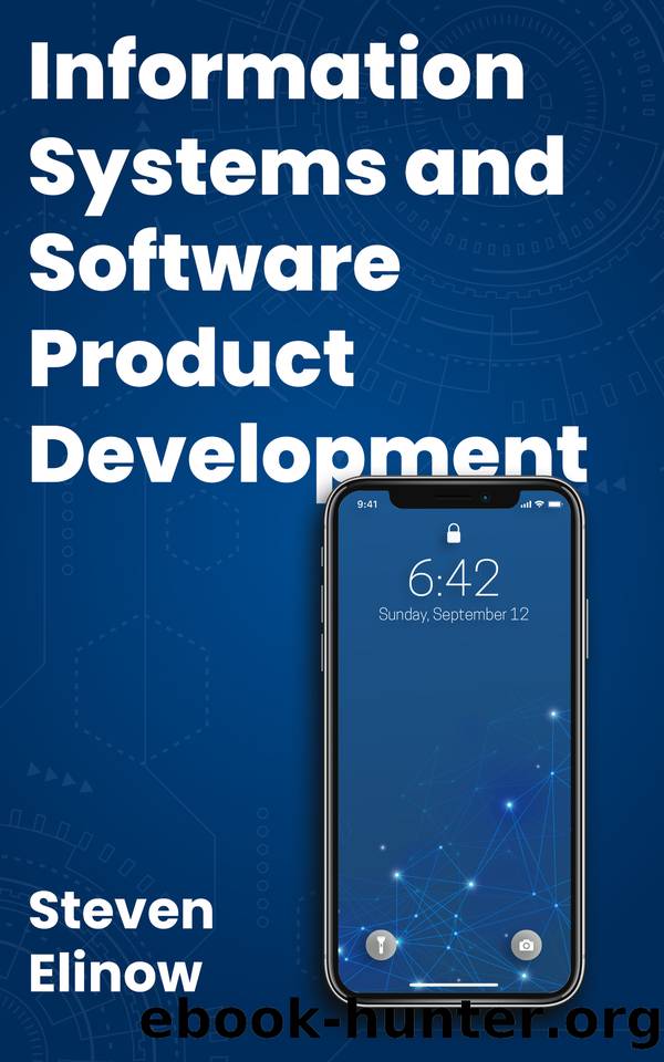 Information Systems and Software Product Development by Elinow Steven