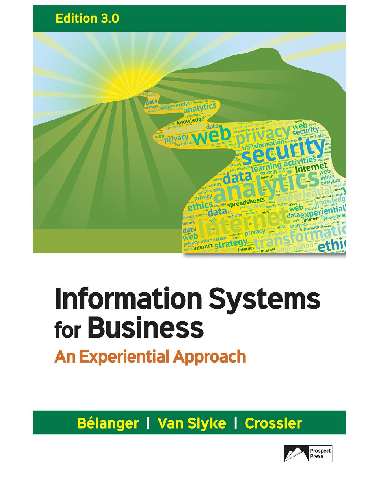 Information Systems for Business: An Experiential Approach by Bélanger Slyke Crossler