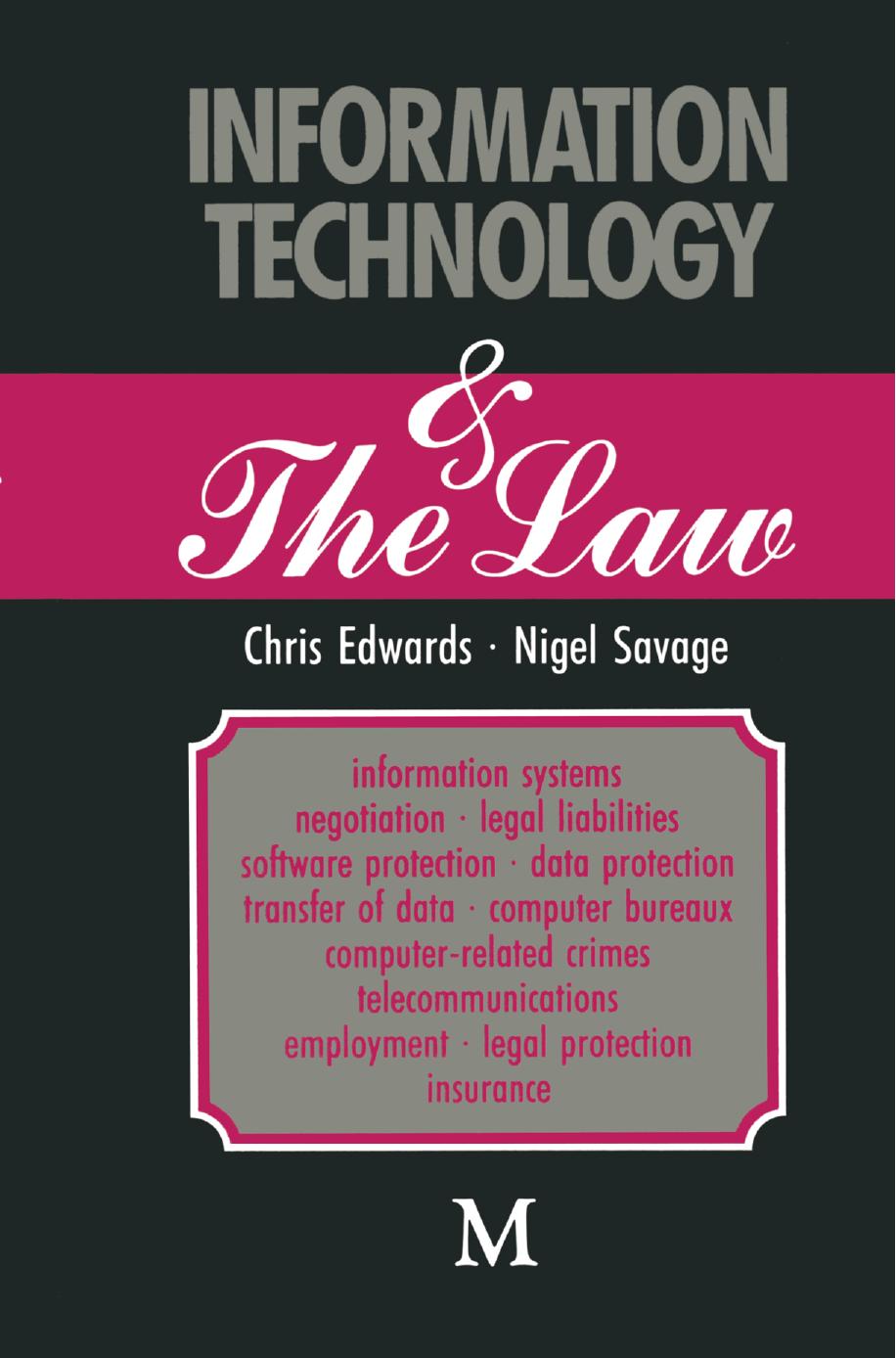 Information Technology & The Law by Chris Edwards Nigel Savage (auth.)