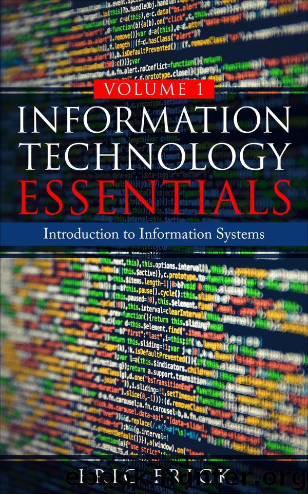 Information Technology Essentials Volume 1: Introduction to Information Systems by Frick Eric